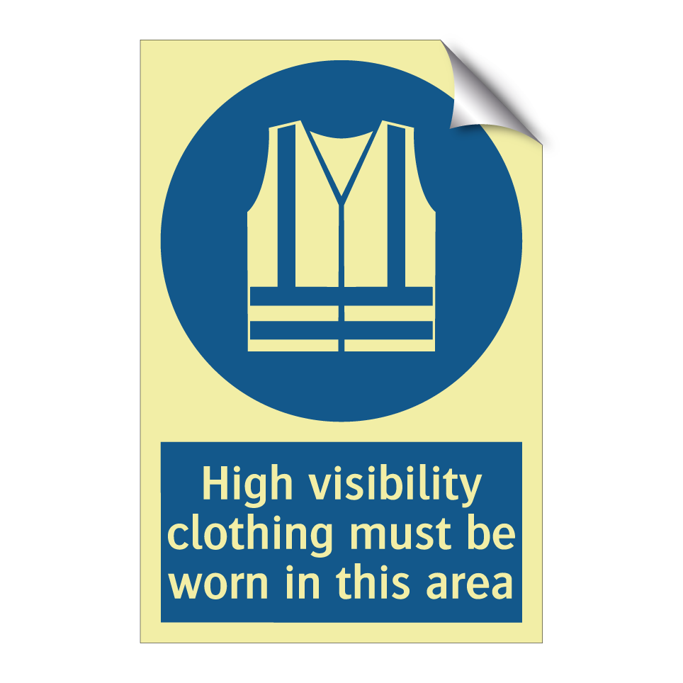 High visibility clothing must be worn in this area