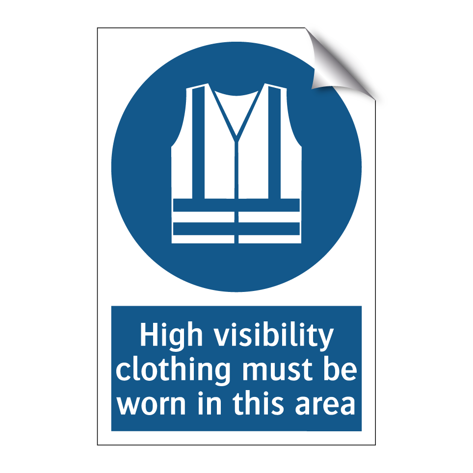 High visibility clothing must be worn in this area