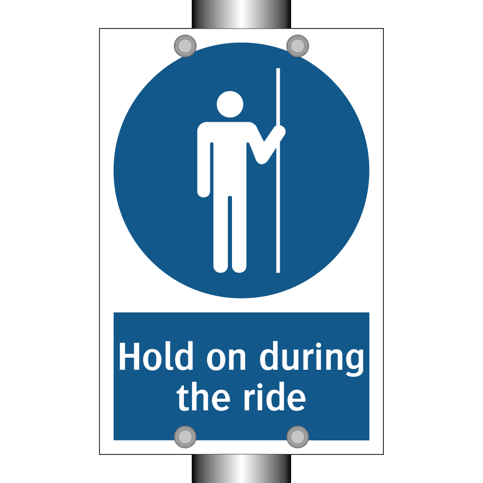 Hold on during the ride