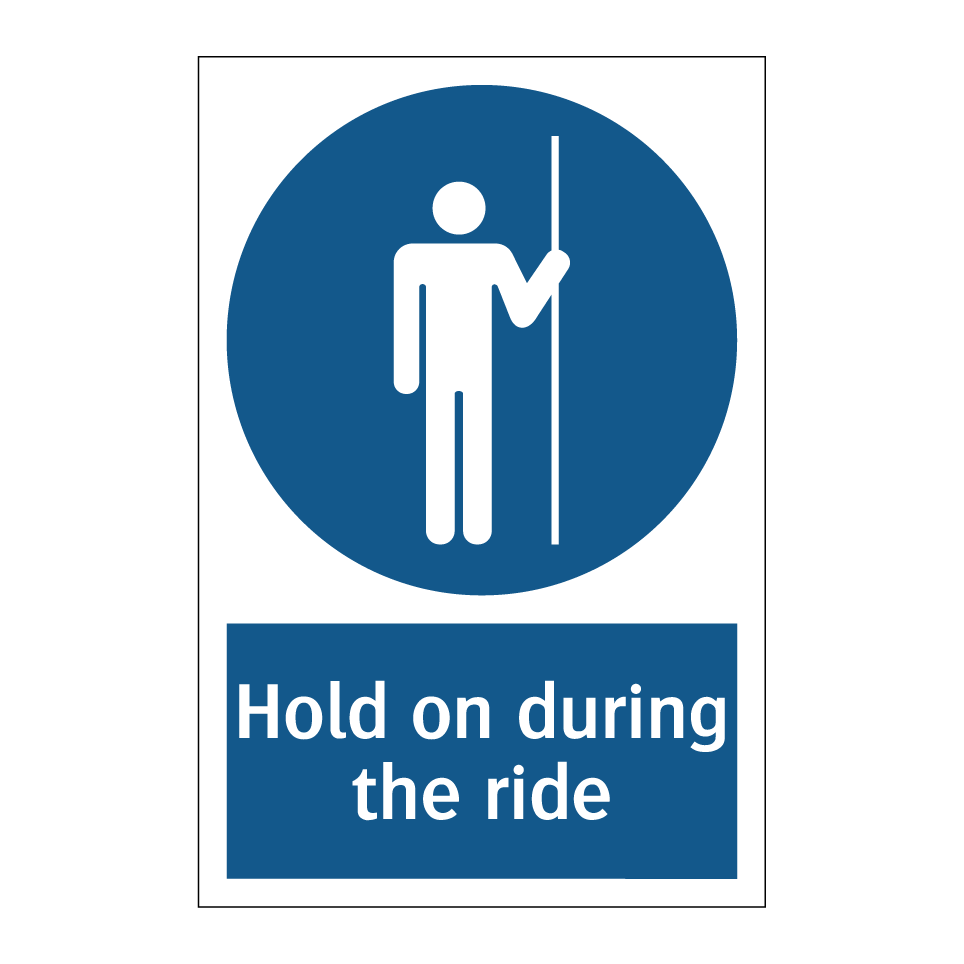 Hold on during the ride