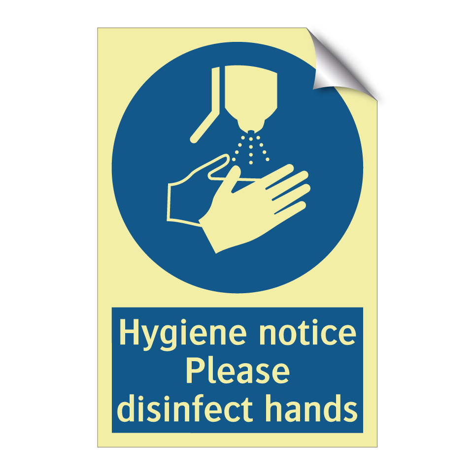 Hygiene notice Please disinfect hands