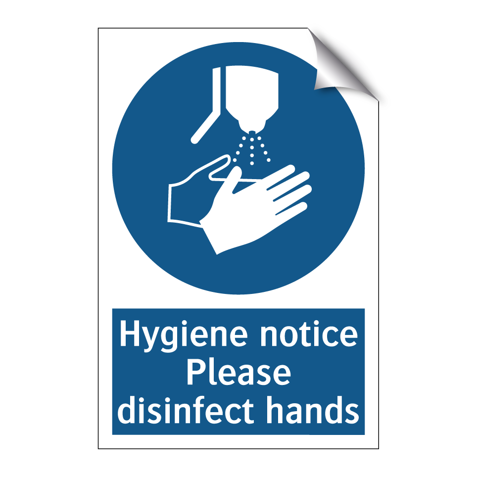 Hygiene notice Please disinfect hands