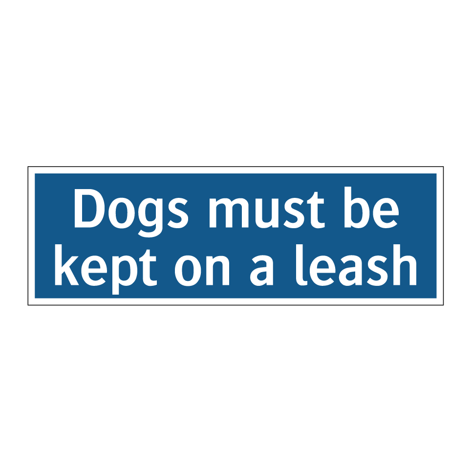 Dogs must be kept on a leash