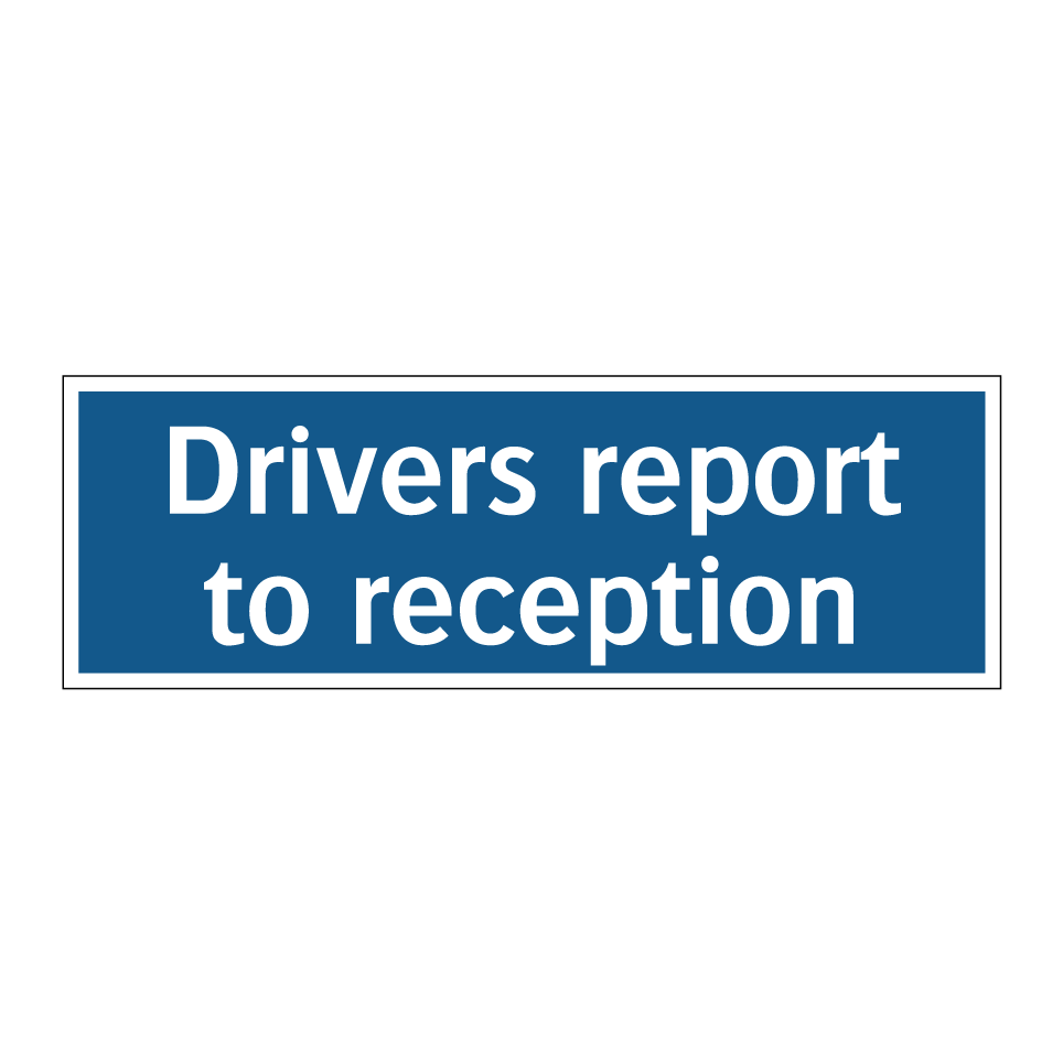 Drivers report to reception