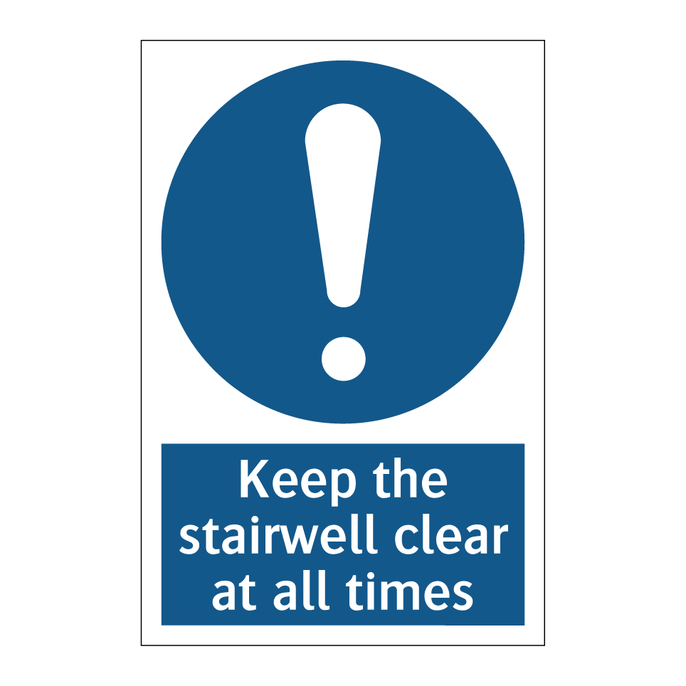 Keep the stairwell clear at all times
