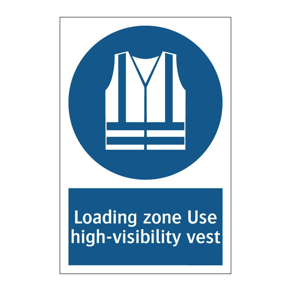 Loading zone Use high-visibility vest