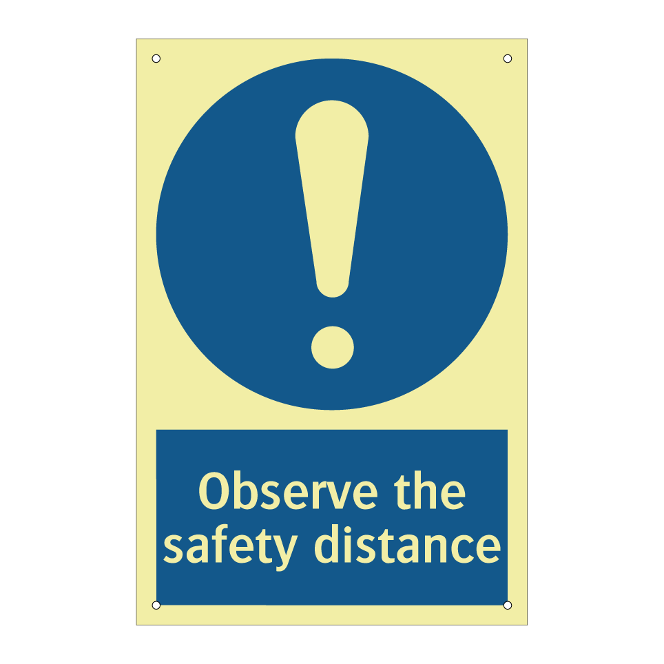 Observe the safety distance