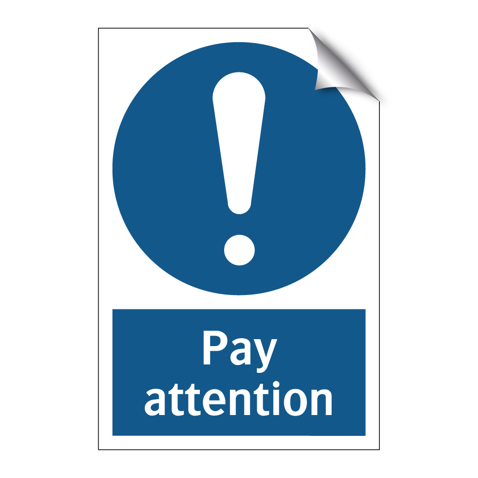Pay attention