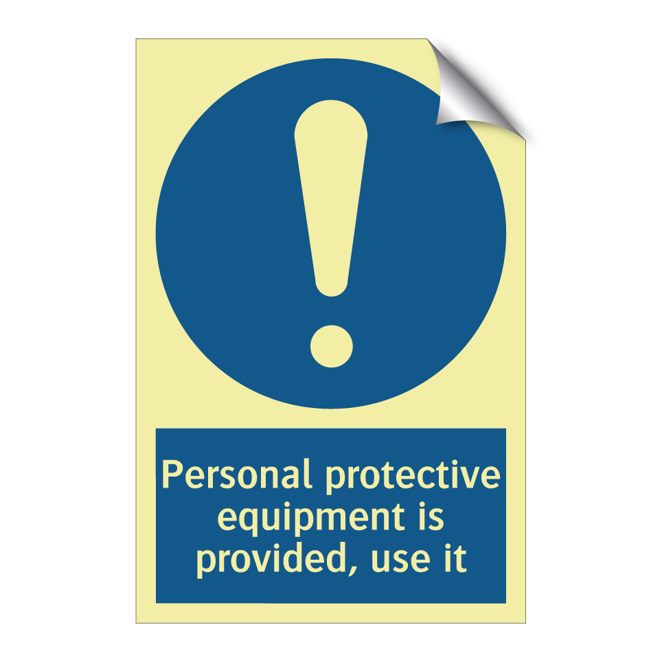Personal protective equipment is provided, use it