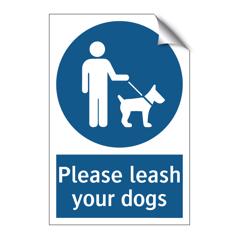 Please leash your dogs