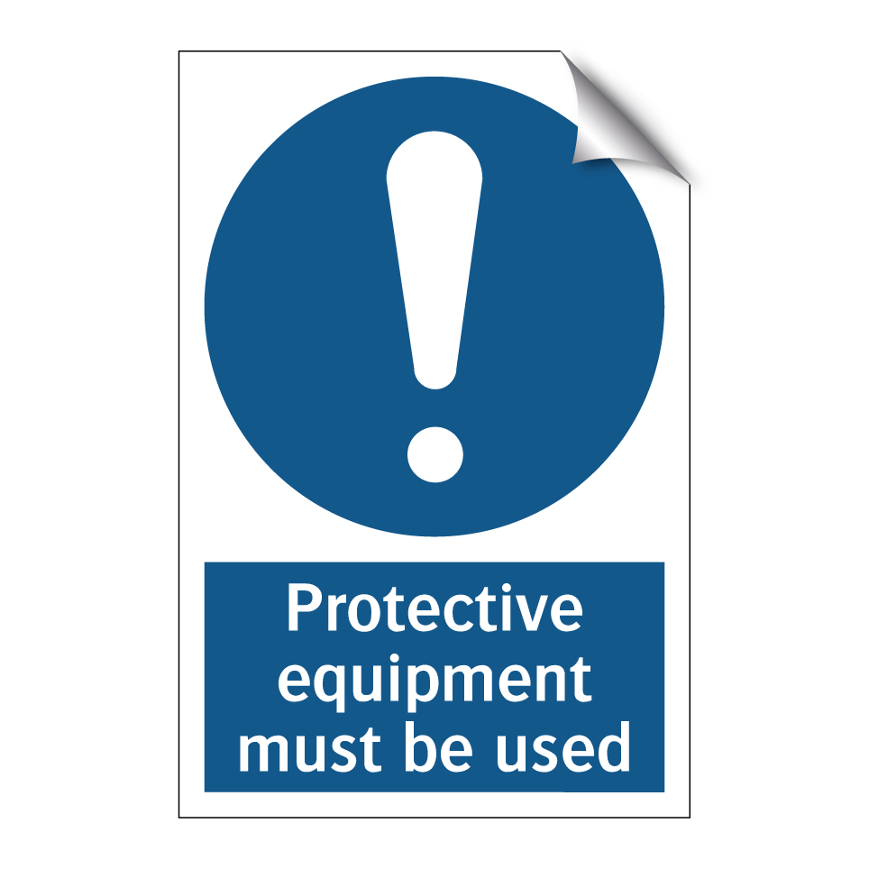 Protective equipment must be used