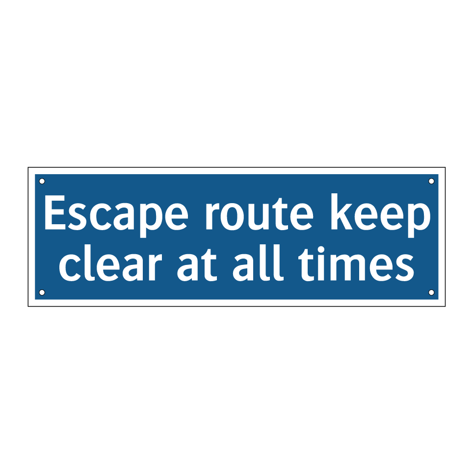 Escape route keep clear at all times