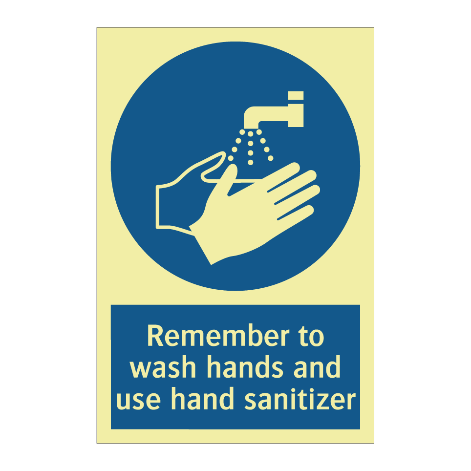 Remember to wash hands and use hand sanitizer