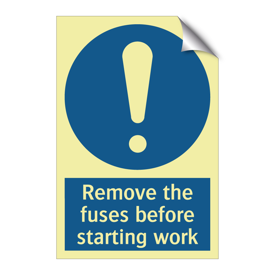 Remove the fuses before starting work