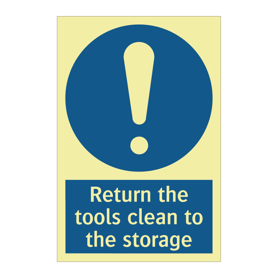 Return the tools clean to the storage
