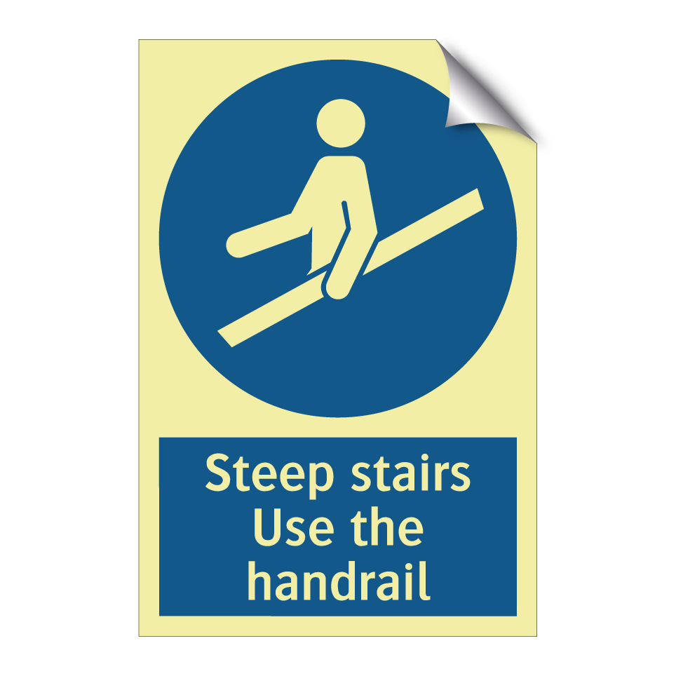 Steep stairs Use the handrail