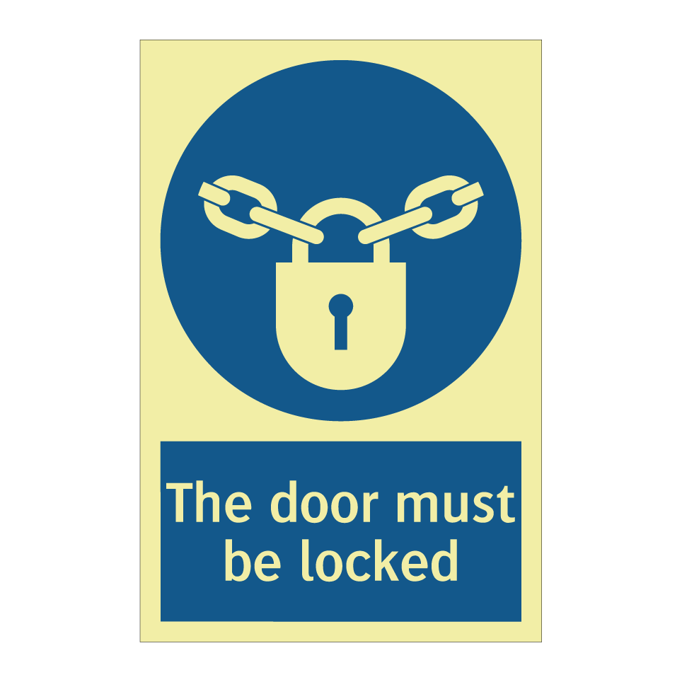 The door must be locked