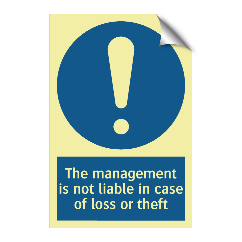 The management is not liable in case of loss or theft