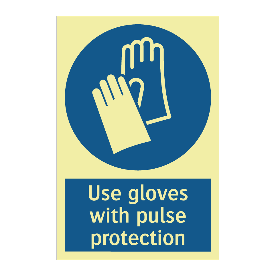 Use gloves with pulse protection