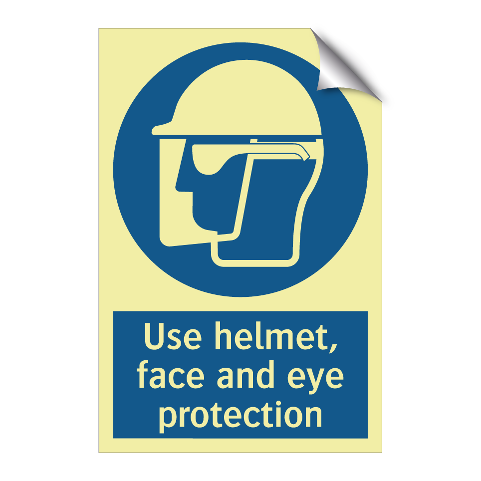Use helmet, face and eye protection