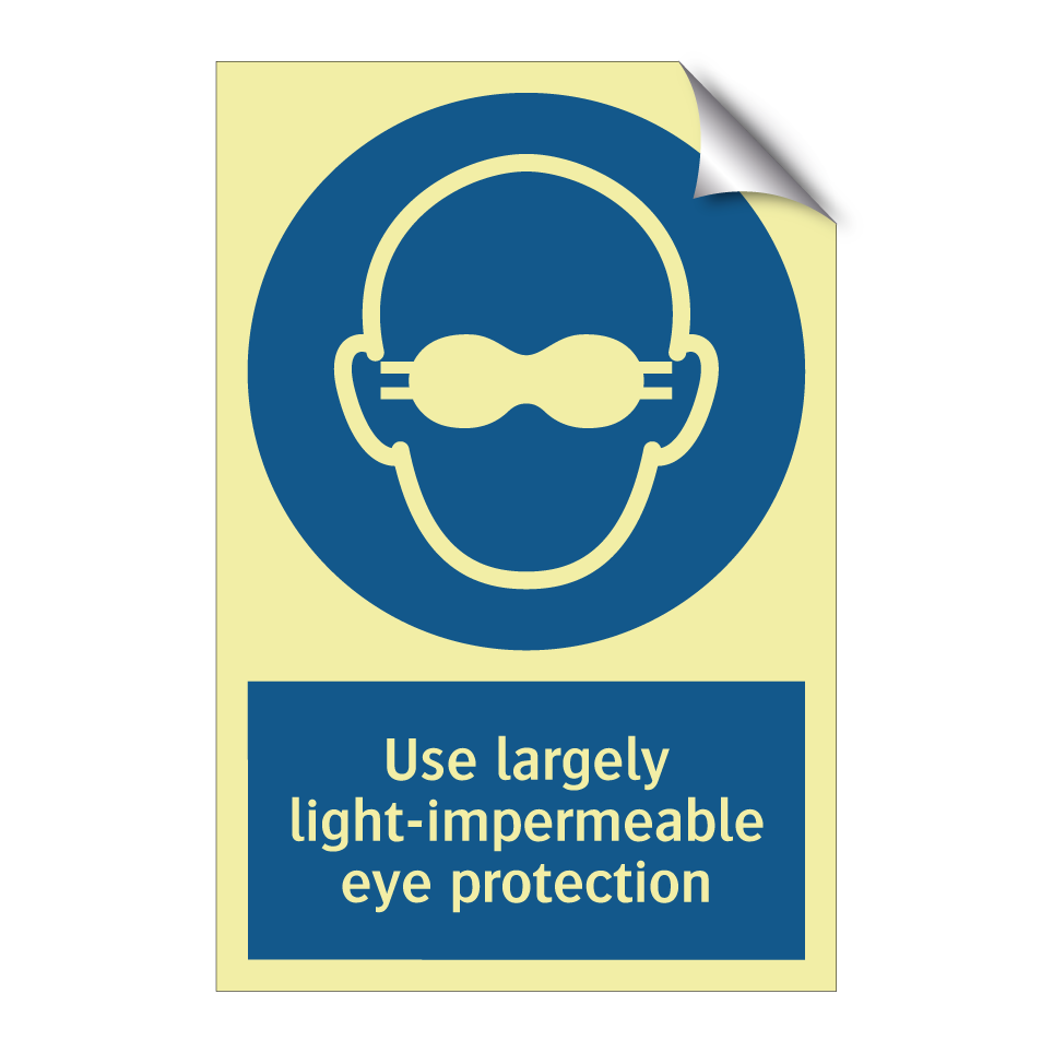 Use largely light-impermeable eye protection
