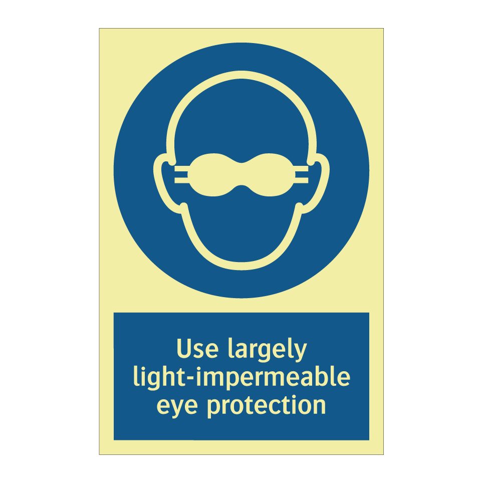 Use largely light-impermeable eye protection