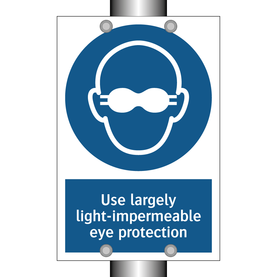 Use largely light-impermeable eye protection