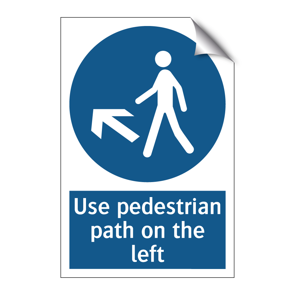 Use pedestrian path on the left