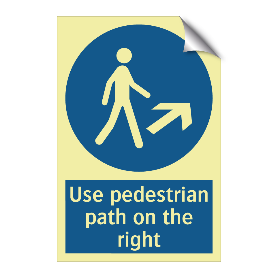 Use pedestrian path on the right