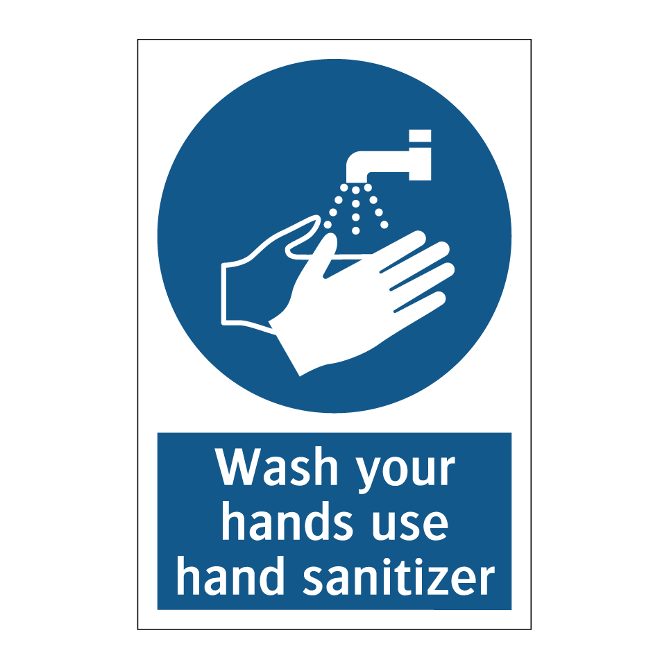 Wash your hands use hand sanitizer