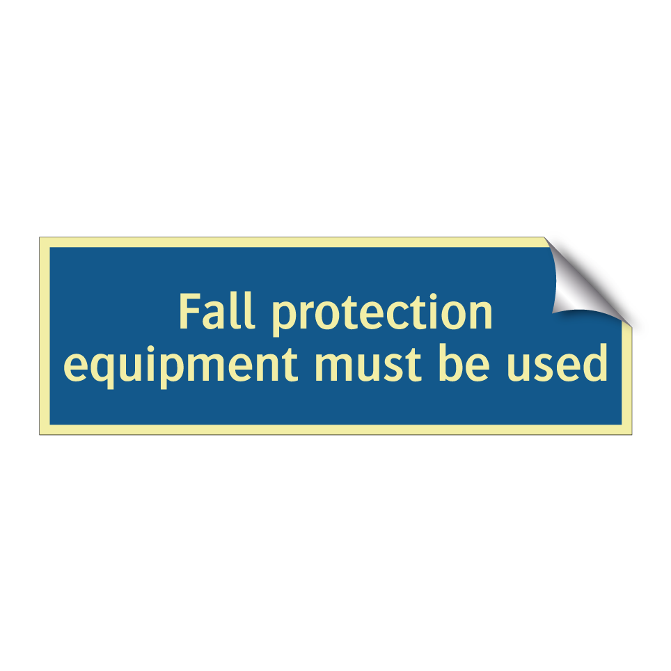 Fall protection equipment must be used