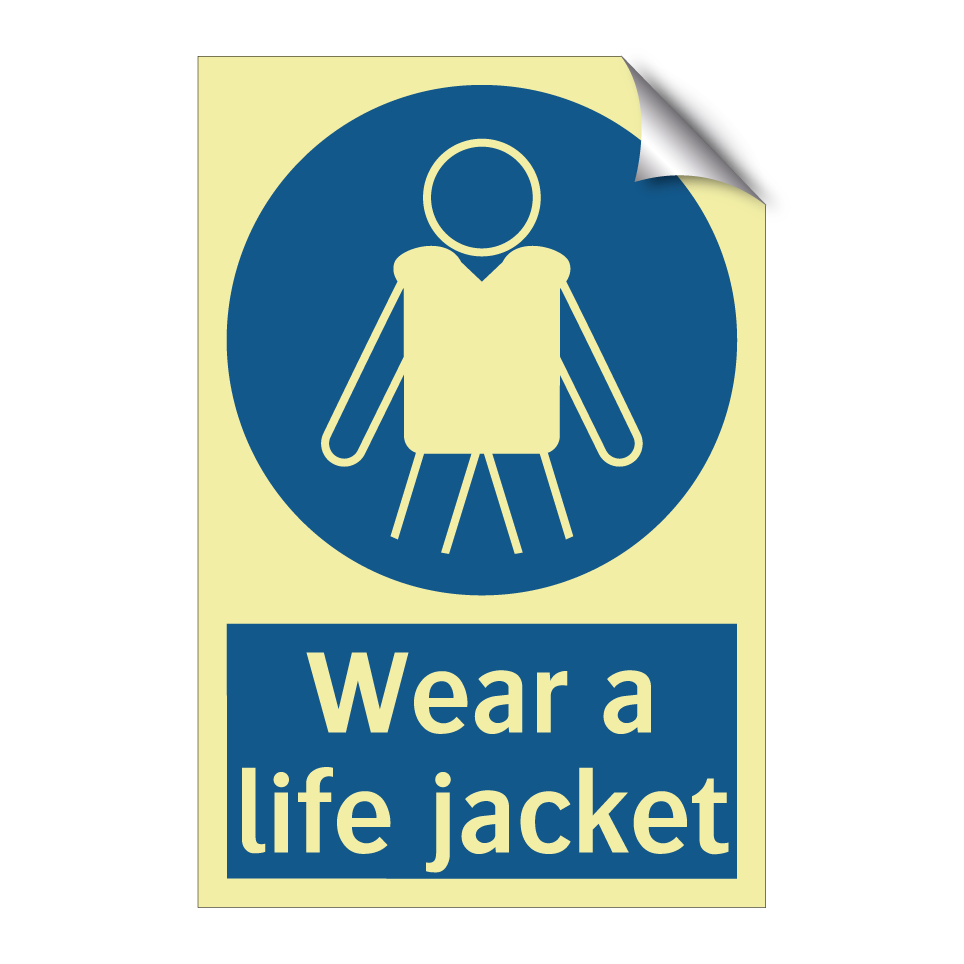 Wear a life jacket
