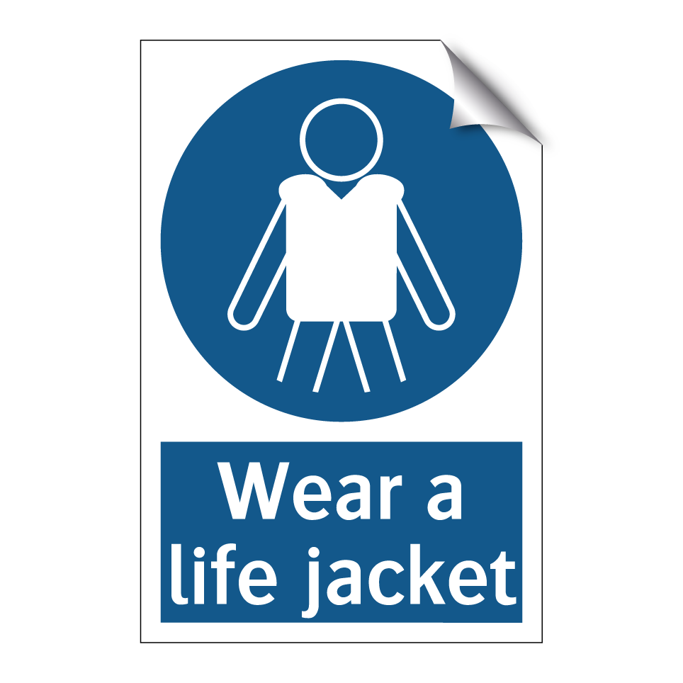 Wear a life jacket