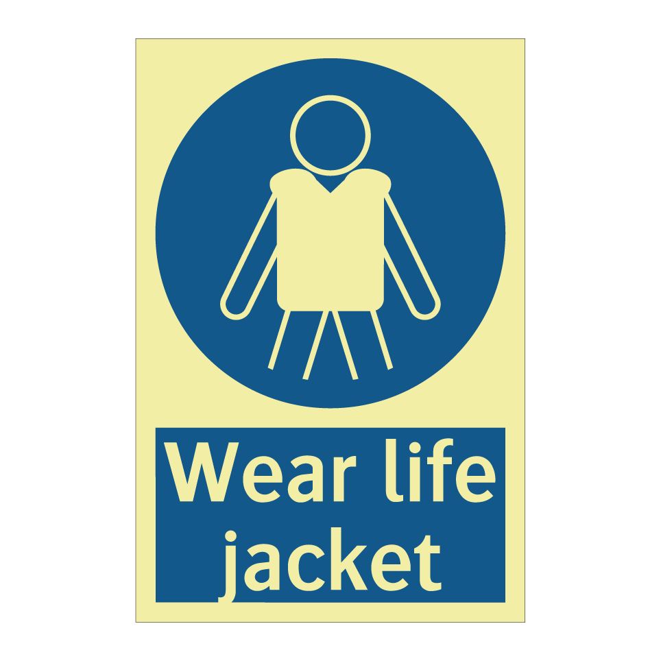 Wear life jacket
