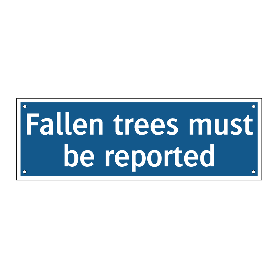 Fallen trees must be reported