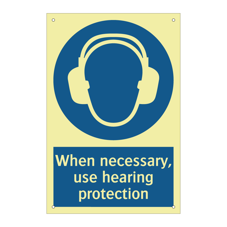 When necessary, use hearing protection