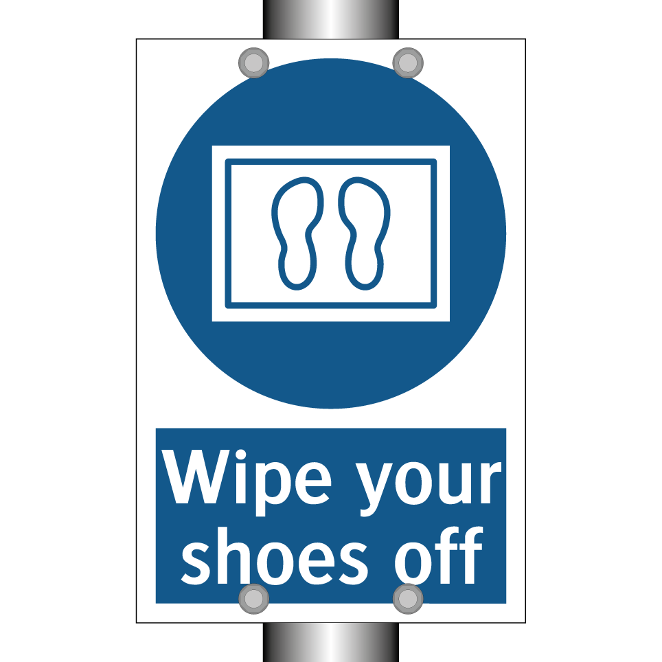Wipe your shoes off