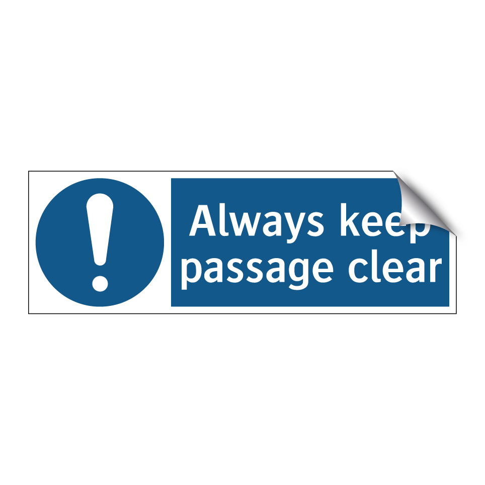 Always keep passage clear