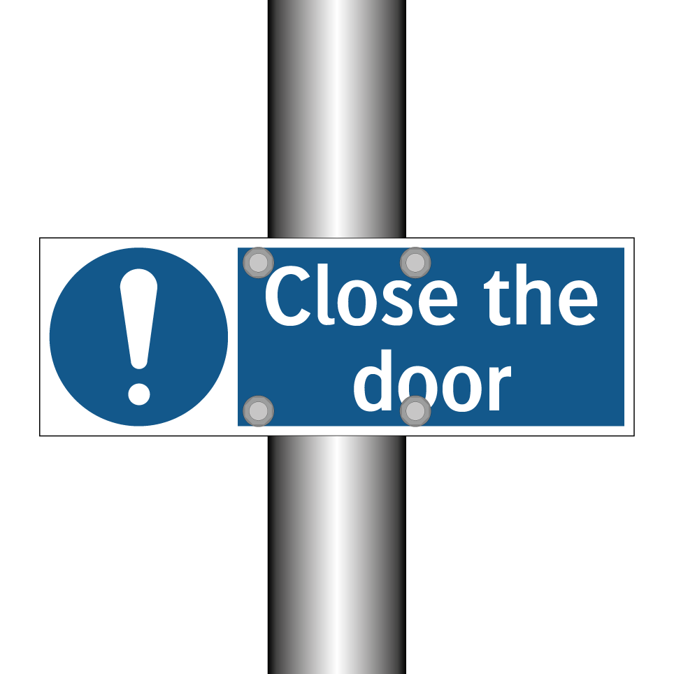 Close the door