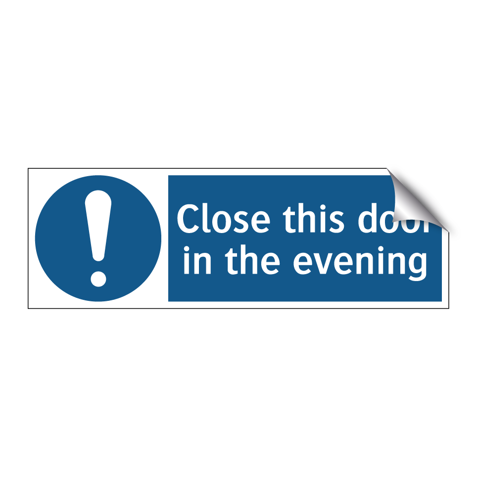 Close this door in the evening
