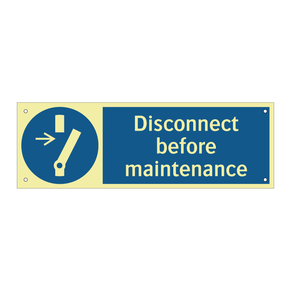 Disconnect before maintenance