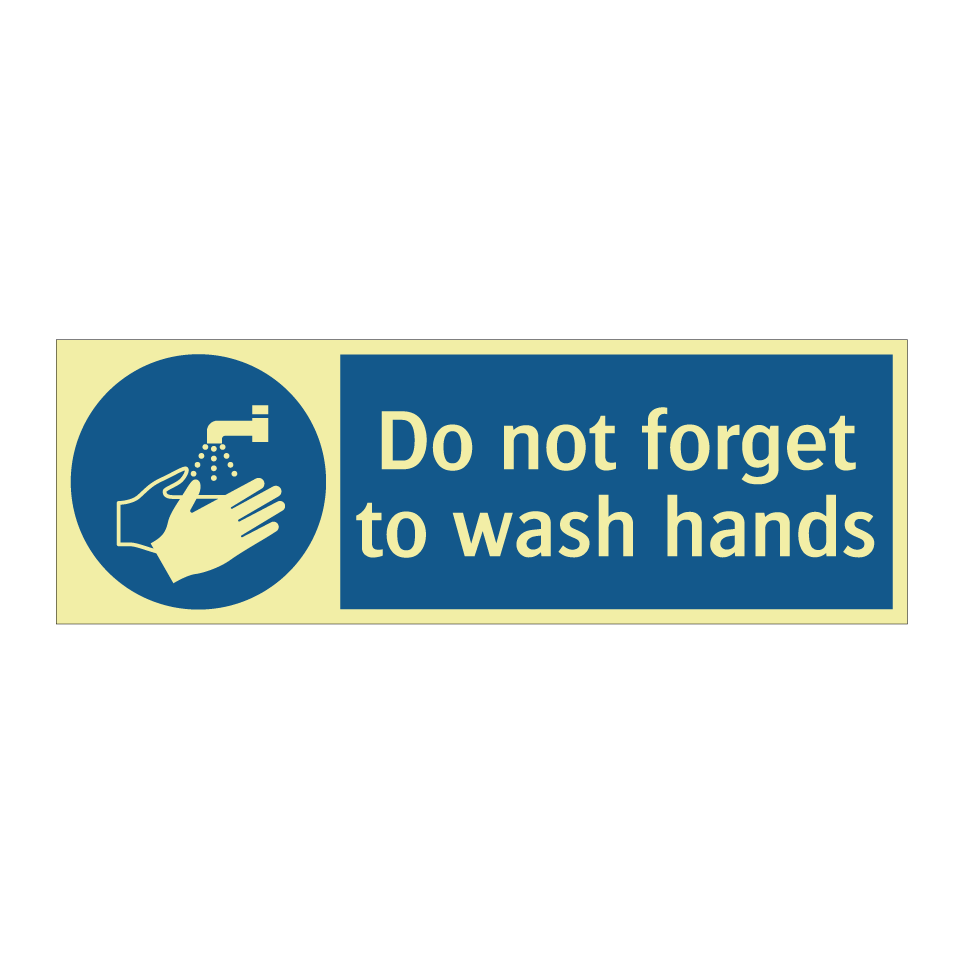 Do not forget to wash hands