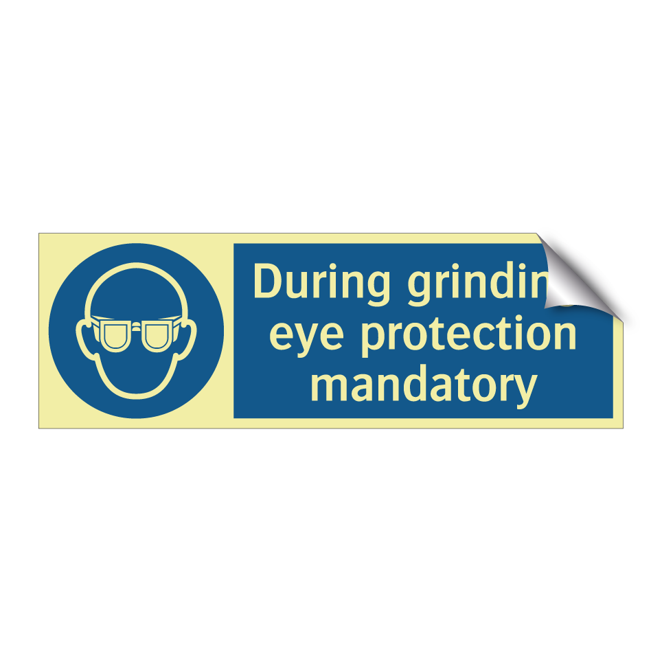 During grinding, eye protection mandatory