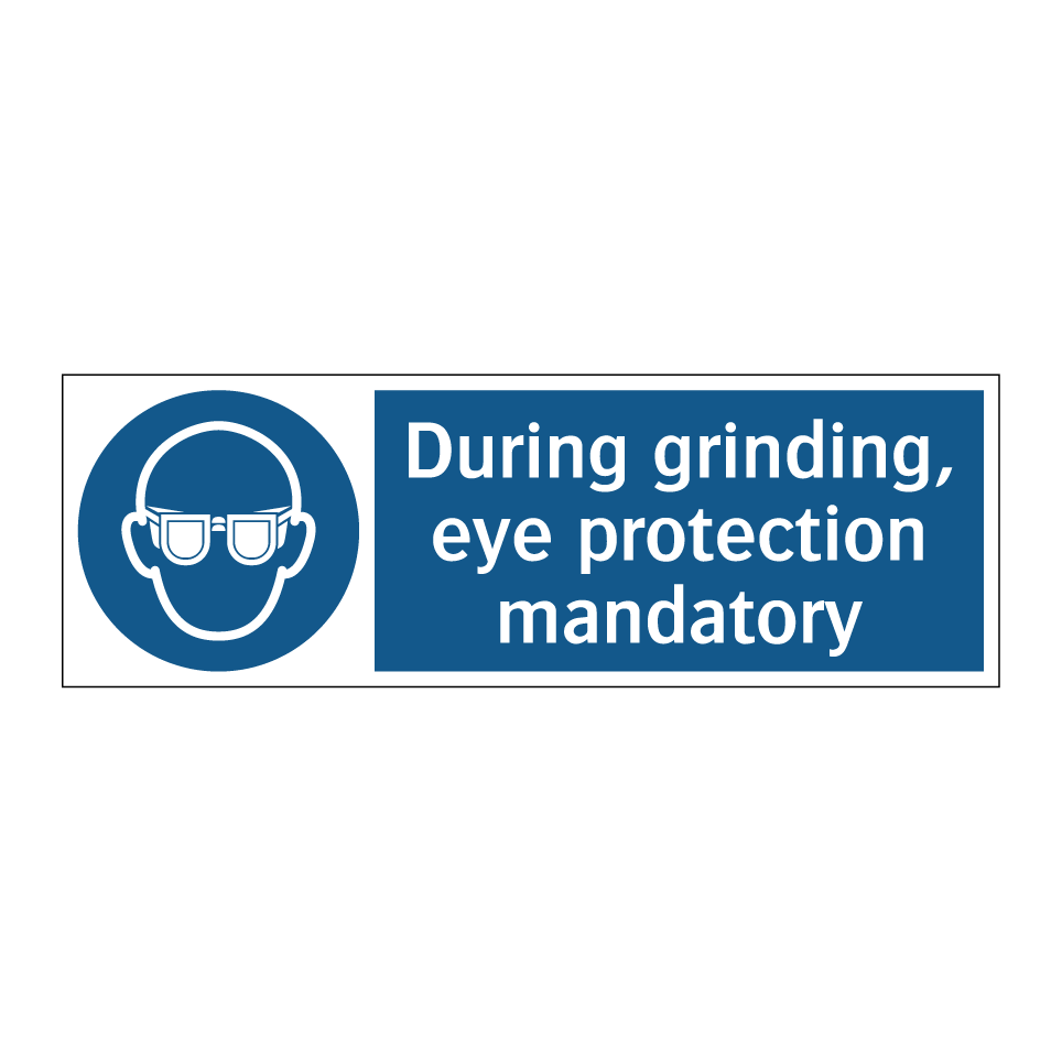 During grinding, eye protection mandatory