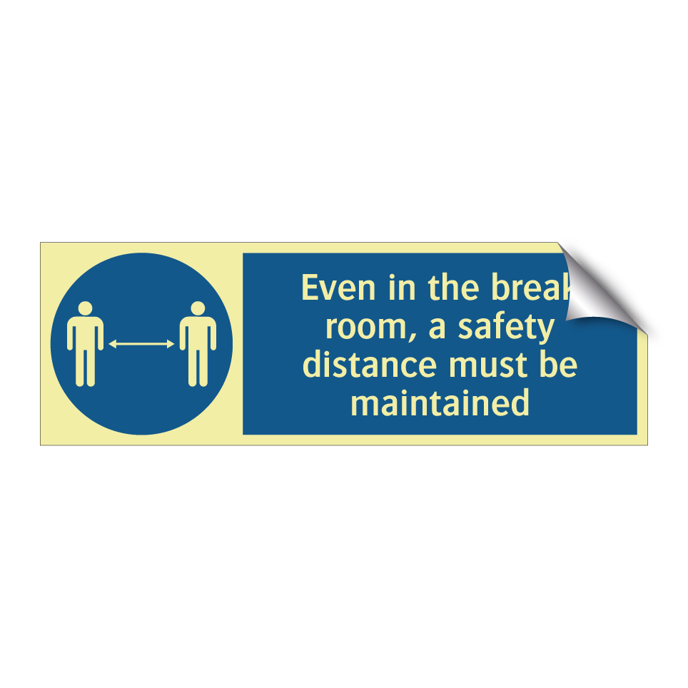 Even in the break room, a safety distance must be maintained
