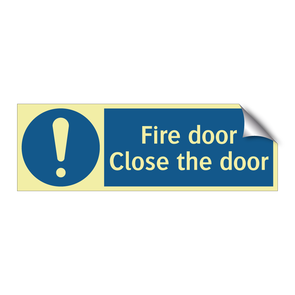 Fire door Close the door