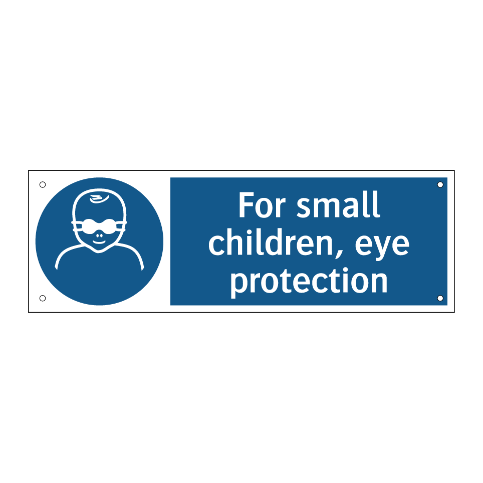 For small children, eye protection