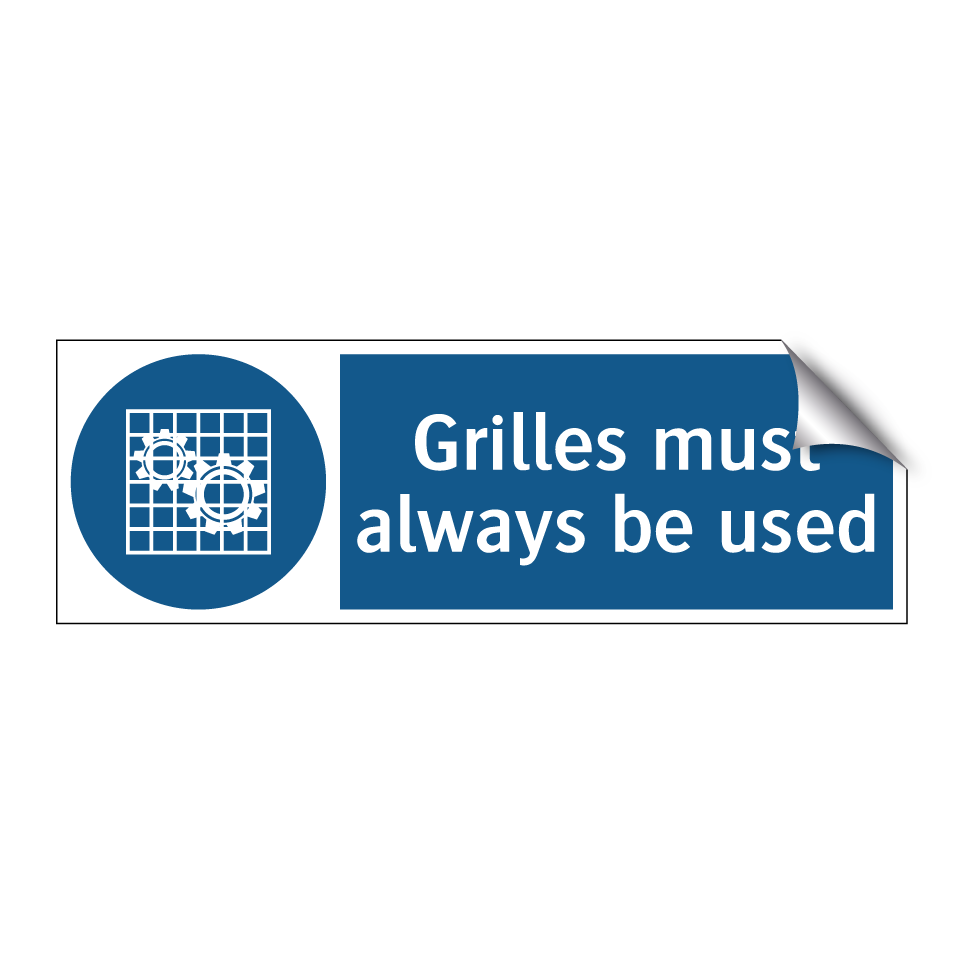 Grilles must always be used
