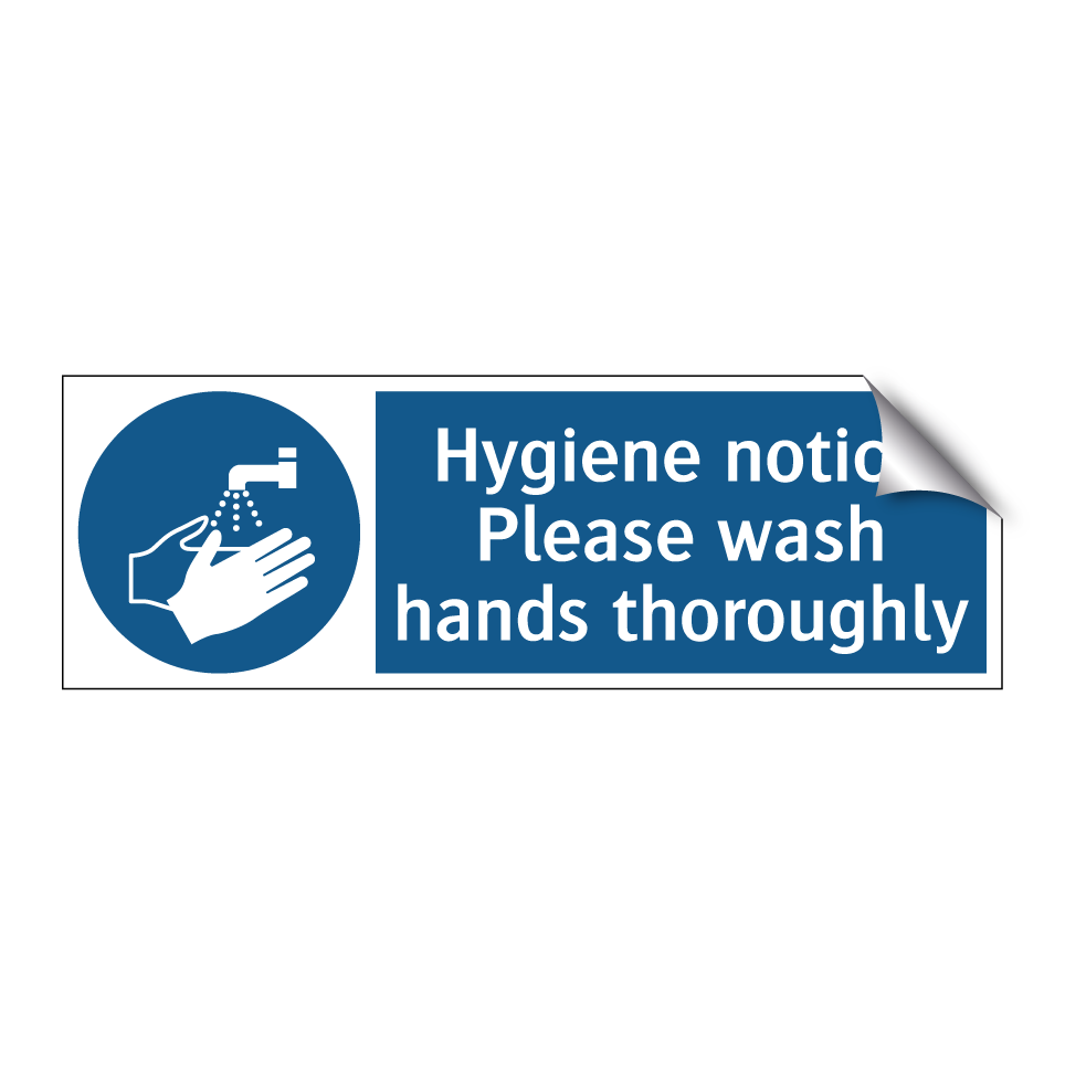 Hygiene notice Please wash hands thoroughly
