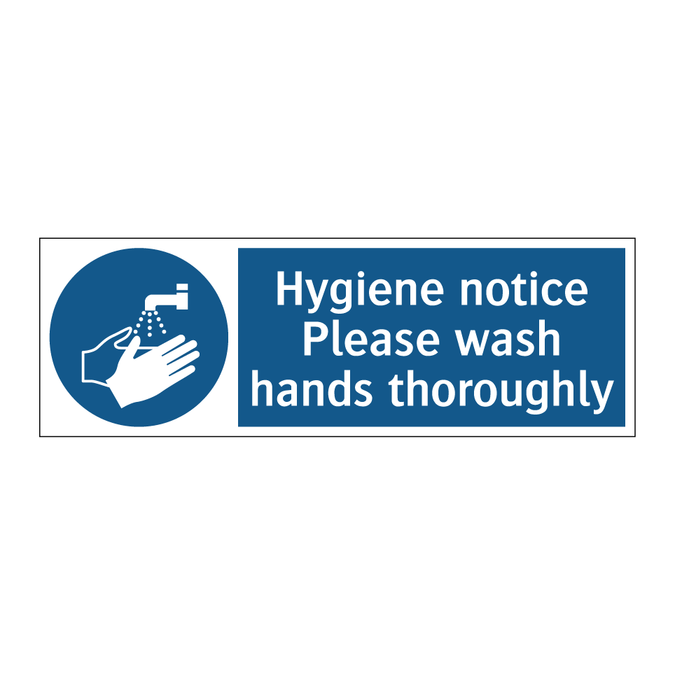 Hygiene notice Please wash hands thoroughly